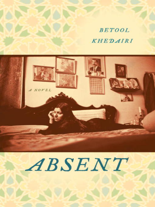 Title details for Absent by Betool Khedairi - Available